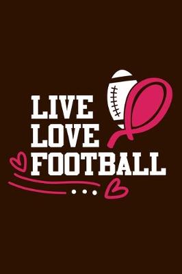 Book cover for Live Love Football