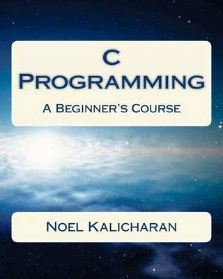 Book cover for C Programming - A Beginner's Course