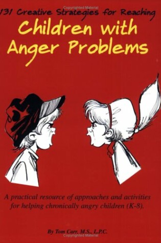 Cover of 131 Creative Strategies for Reaching Children with Anger Problems