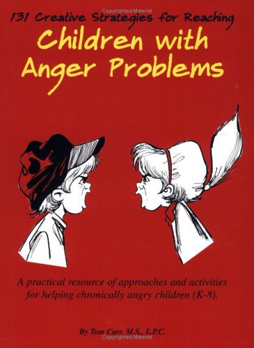 Book cover for 131 Creative Strategies for Reaching Children with Anger Problems