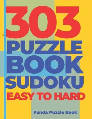 Book cover for 303 Puzzle Book Sudoku Easy to Hard