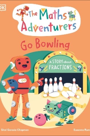 Cover of The Maths Adventurers Go Bowling