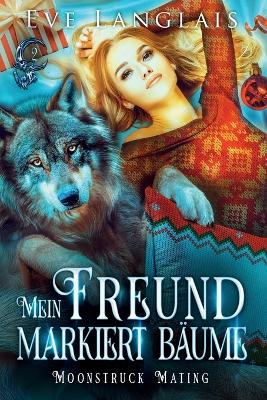 Cover of Mein Freund markiert Bäume