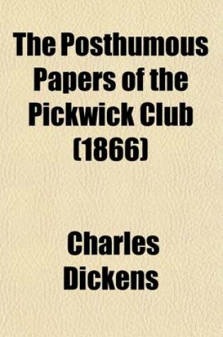 Cover of Posthumous Papers of the Pickwick Club (Volume 2)