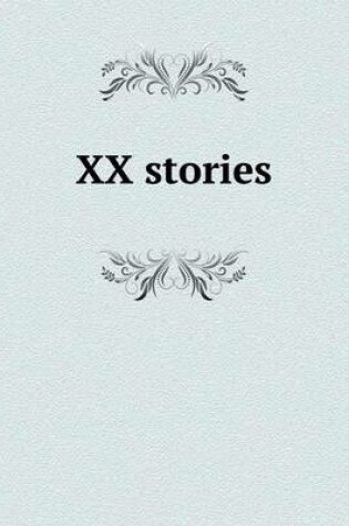 Cover of XX Stories