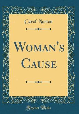 Book cover for Woman's Cause (Classic Reprint)