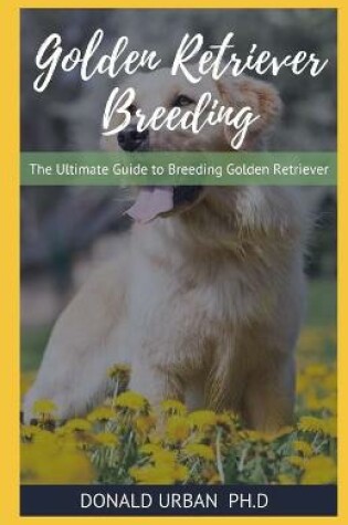 Cover of Golden Retriever Breeding