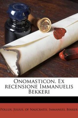 Cover of Onomasticon. Ex Recensione Immanuelis Bekkeri