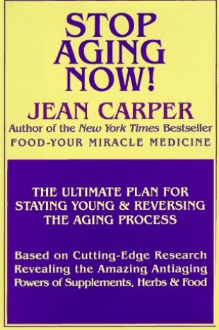 Cover of Stop Aging Now!