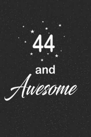 Cover of 44 and awesome