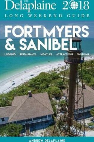 Cover of Fort Myers & Sanibel - The Delaplaine 2018 Long Weekend Guide