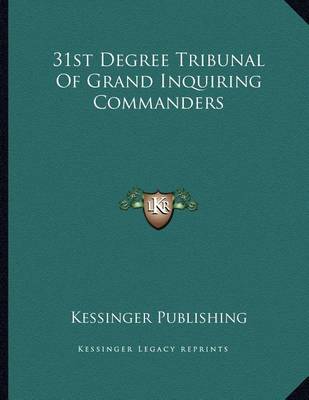 Book cover for 31st Degree Tribunal of Grand Inquiring Commanders