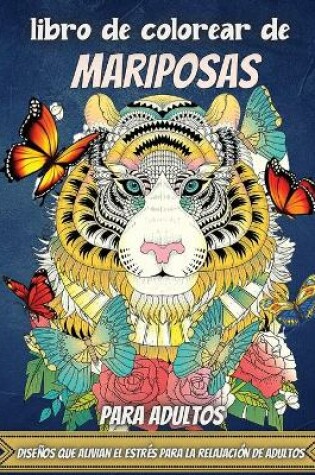 Cover of Libro De Colorear De Mariposas Para Adultos
