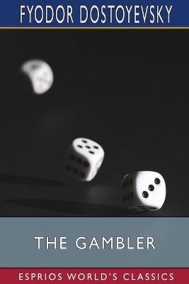 Book cover for The Gambler (Esprios Classics)