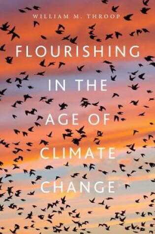 Cover of Flourishing in the Age of Climate Change