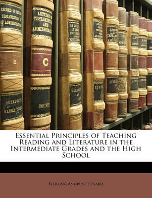 Book cover for Essential Principles of Teaching Reading and Literature in the Intermediate Grades and the High School