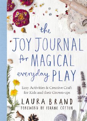 Book cover for The Joy Journal for Magical Everyday Play