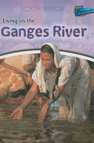 Cover of Living on the Ganges River