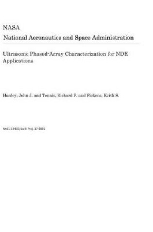 Cover of Ultrasonic Phased-Array Characterization for Nde Applications