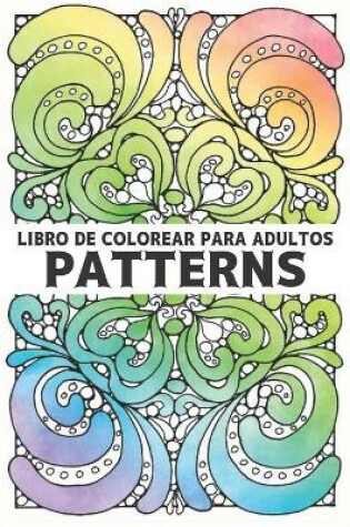 Cover of Libro de Colorear para Adultos Patterns