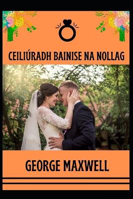 Book cover for Ceiliuradh Bainise Na Nollag