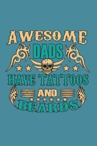 Cover of Awesome Dads Have Tattoos And Beards
