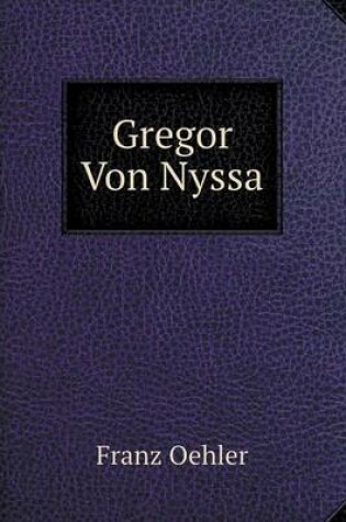 Cover of Gregor Von Nyssa