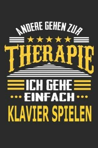 Cover of Andere gehen zur Therapie Ich gehe einfach Klavier spielen