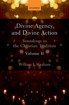 Book cover for Divine Agency and Divine Action, Volume II