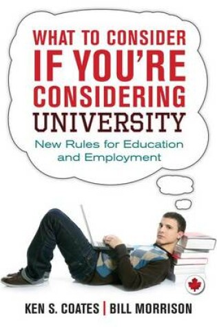 Cover of What to Consider If You're Considering University: New Rules for Education and Employment