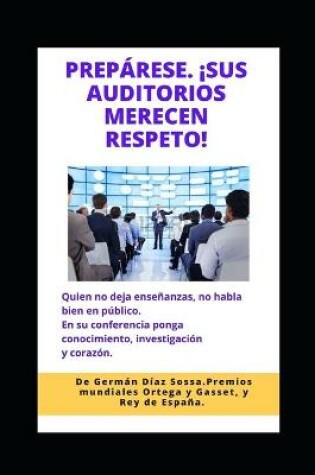 Cover of Preparese. !sus Auditorios Merecen Respeto!