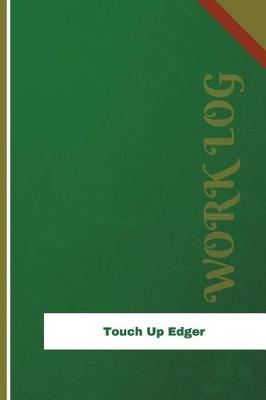 Cover of Touch Up Edger Work Log