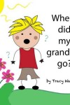 Book cover for Where did my grandma go?