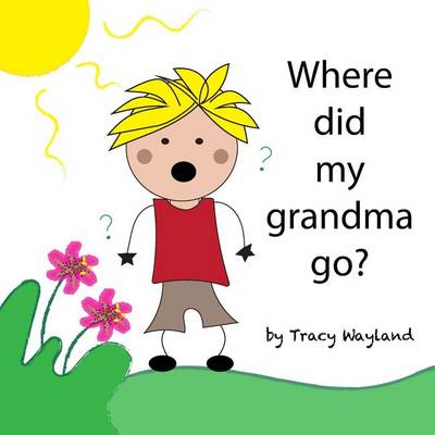 Cover of Where did my grandma go?