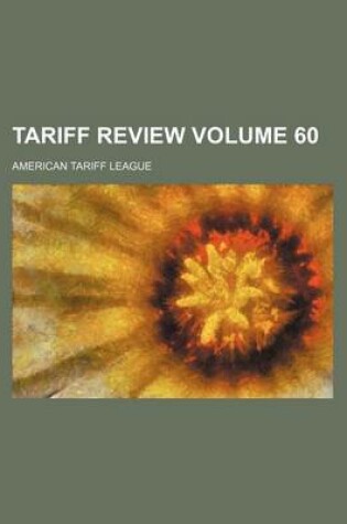 Cover of Tariff Review Volume 60