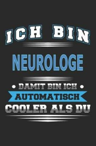 Cover of Ich bin Neurologe Damit bin ich automatisch cooler als du