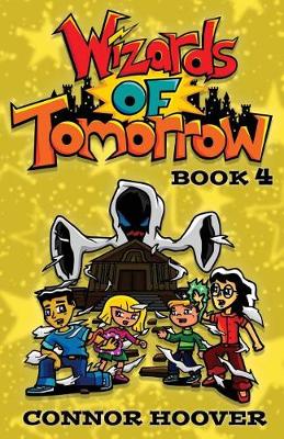 Book cover for Wizards of Tomorrow Book 4
