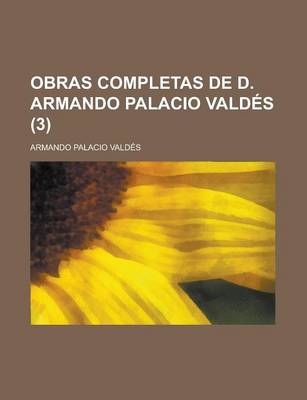 Book cover for Obras Completas de D. Armando Palacio Valdes (3)