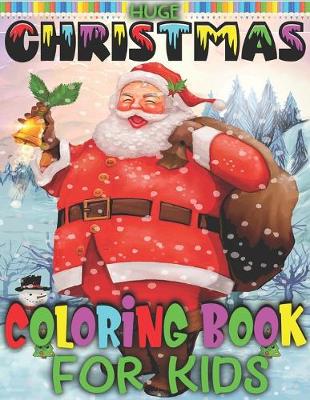 Book cover for Huge Christmas Coloring Book For Kids