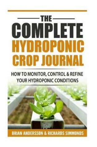 Cover of The complete hydroponic crop journal