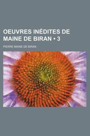 Cover of Oeuvres Inedites de Maine de Biran (3)