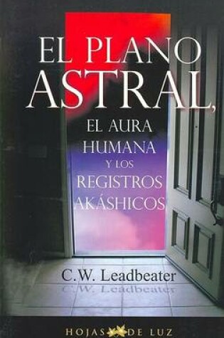 Cover of Plano Astral, Aura Humana y Registro Akashico