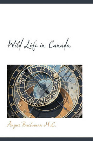 Cover of Wild Life in Canada