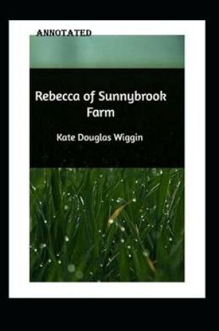 Cover of rebecca of sunnybrook farm Annotated