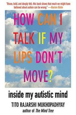 Cover of How Can I Talk If My Lips Don't Move?