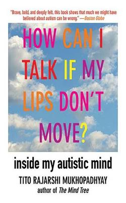 Book cover for How Can I Talk If My Lips Don't Move?