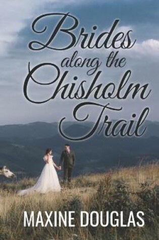 Cover of Brides Along the Chisholm Trail