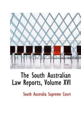 Book cover for The South Australian Law Reports, Volume XVI