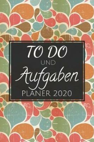 Cover of To Do und Aufgaben Planer 2020