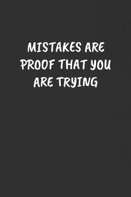 Book cover for Mistakes Are Proof That You Are Trying